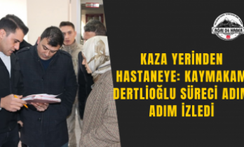 Kaza Yerinden Hastaneye: Kaymakam Dertlioğlu Süreci Adım Adım İzledi