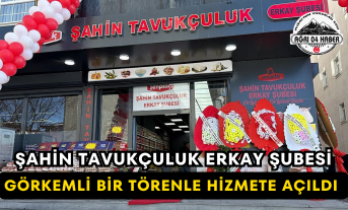 Şahin Tavukçuluk Erkay Şubesi Görkemli Bir Törenle Hizmete Açıldı