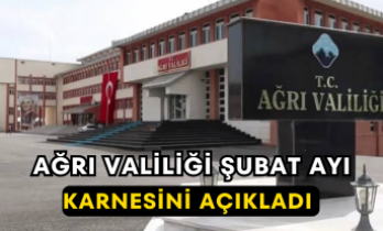 Ağrı Valiliği Şubat Ayı Karnesini Açıkladı