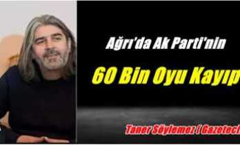 Ağrı’da Ak Parti'nin 60 bin oyu kayıp