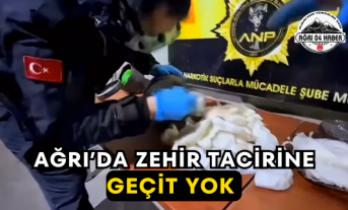 Ağrı’da Zehir Tacirine Geçit Yok