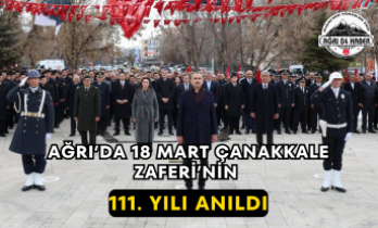 Ağrı’da 18 Mart Çanakkale Zaferi’nin 111. Yılı Anıldı