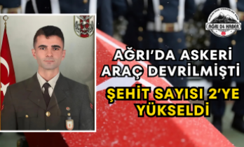 Ağrı’da Askeri Araç Devrilmişti Şehit Sayısı 2’ye Yükseldi