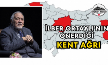İlber Ortaylı'nın Önerdiği Kent Ağrı