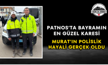 Patnos’ta Bayramın En Güzel Karesi Murat’ın Polislik Hayali Gerçek Oldu