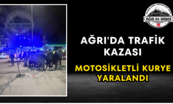 Ağrı'da Trafik Kazası Motosikletli Kurye Yaralandı