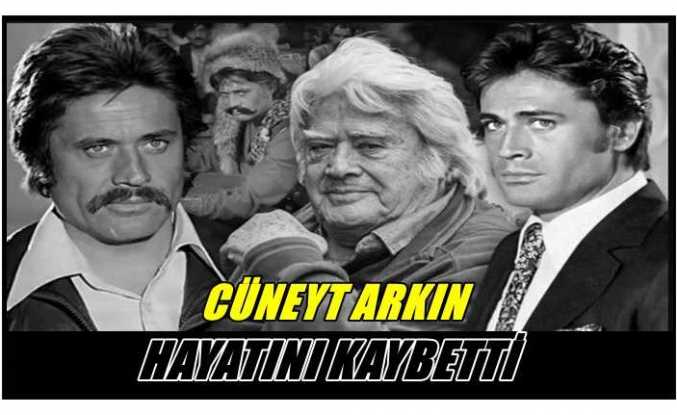 Cüneyt Arkın Hayatını Kaybetti