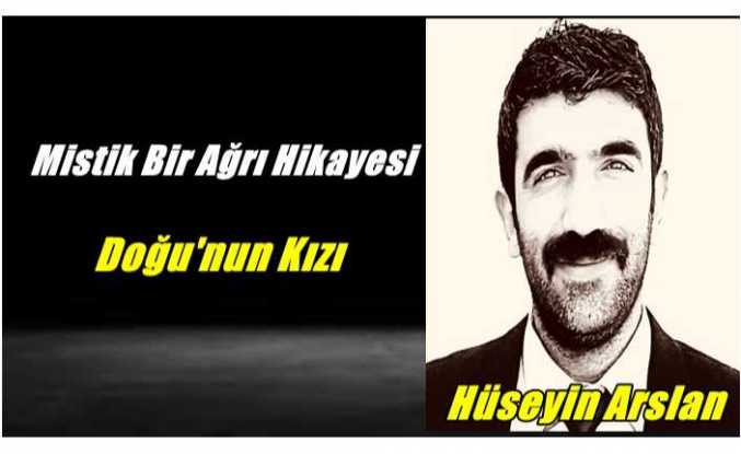 Hüseyin Arslan'dan Mistik Bir Ağrı Öyküsü