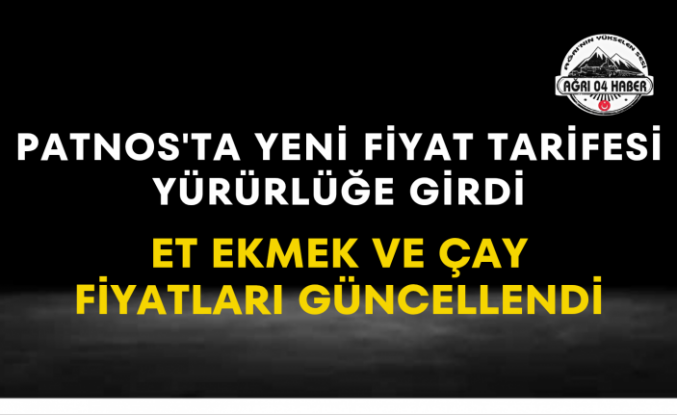 Patnos'ta Yeni Fiyat Tarifesi Yürürlüğe Girdi Et Ekmek ve Çay Fiyatları Güncellendi