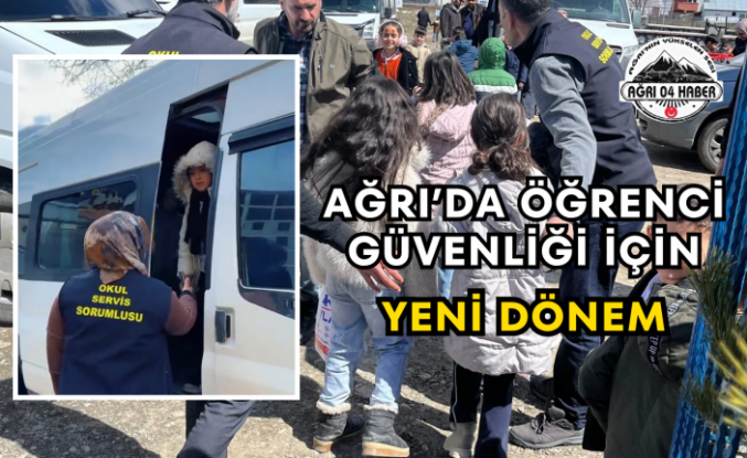 Ağrı’da Öğrenci Güvenliği İçin Yeni Dönem