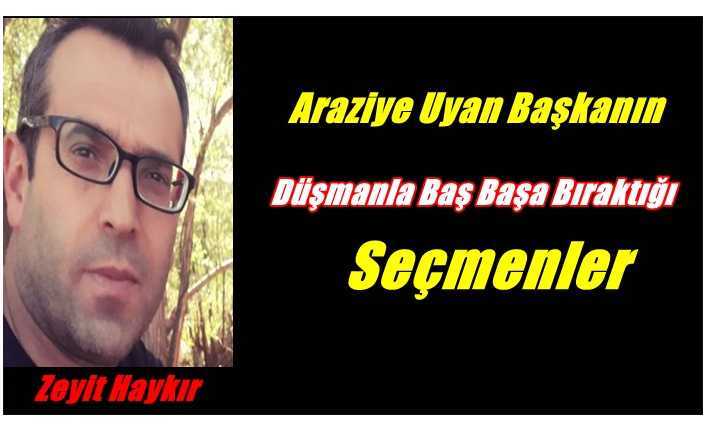 Ağrı'da Araziye Uyan Başkanın Düşmanla Baş Başa Bıraktığı Seçmenler