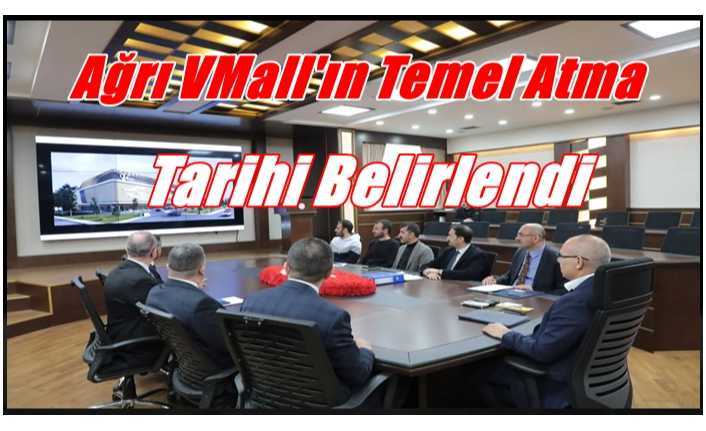Ağrı Valiliği AVM 'nin Temel Atma Tarihini Açıkladı