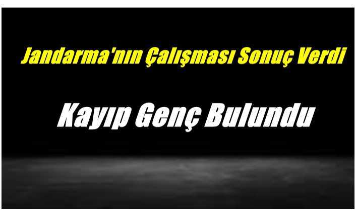 Jandarmanın Çalışmaları Sonuç Verdi Kayıp Genç Sabah Saatlerinde Bulundu