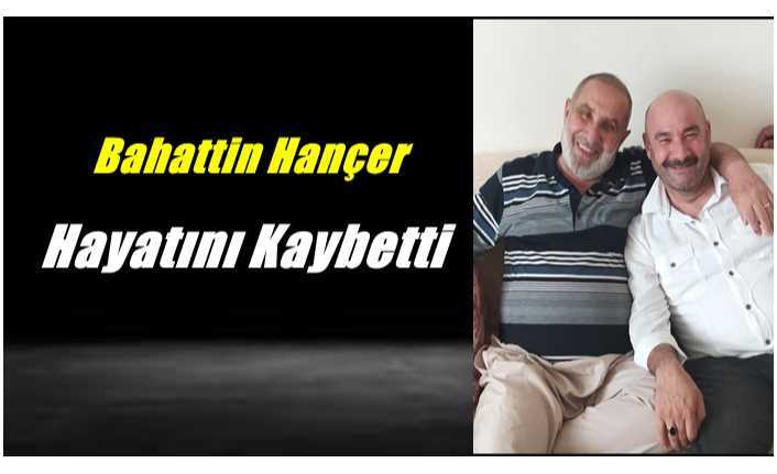 Hayatını KaybettiHayatını Kaybetti