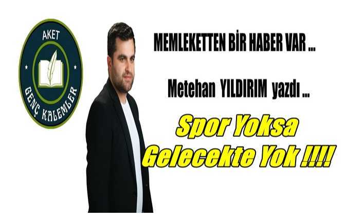 Spor Yoksa Gelecekte Yok !!!!
