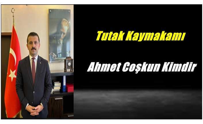 Tutak Kaymakamı Ahmet Coşkun Kimdir