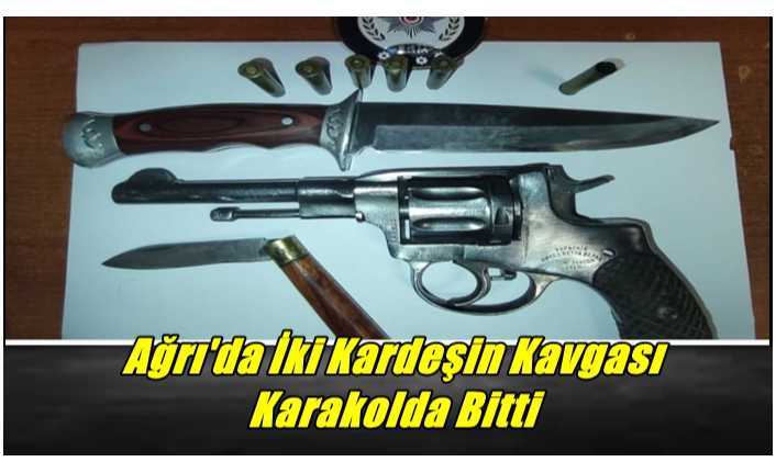 Ağrı'da İki Kardeşin Kavgası  Karakolda Bitti