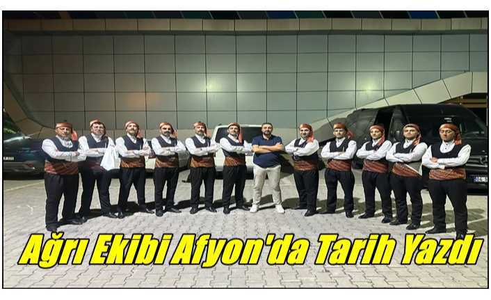 Ağrı Ekibi Afyon'da Tarih Yazdı