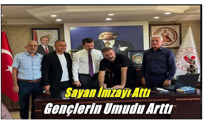 Başkan Sayan İmzayı Attı ,Tutaklı Gençlerin Umudu Arttı