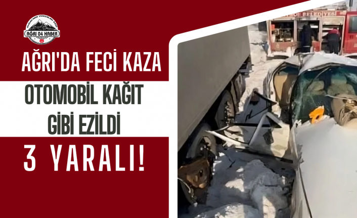Ağrı'da Feci Kaza: Otomobil Kağıt Gibi Ezildi 3 Yaralı!