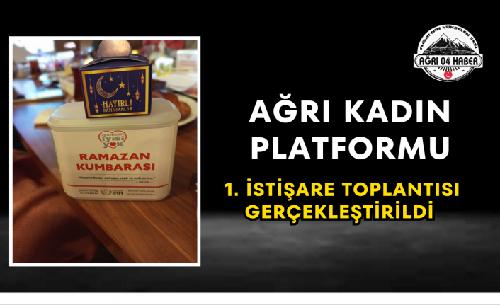 Ağrı Kadın Platformu 1. İstişare Toplantısı Gerçekleştirildi
