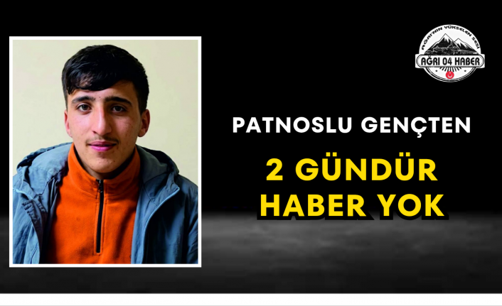 Patnoslu Gençten 2 Gündür Haber Yok