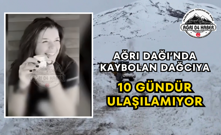 Ağrı Dağı’nda Kaybolan Dağcıya 10 Gündür Ulaşılamıyor